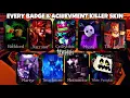 WINNING WITH EVERY BADGE ACHIEVMENT KILLER SKIN