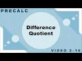 Precalc 2-16 Difference Quotient