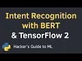 Intent Recognition with BERT using Keras and TensorFlow 2 in Python Text Classification Tutorial