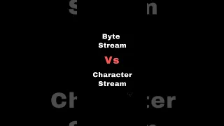 Java Byte Stream vs Character Stream