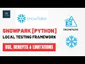 Snowpark Python local testing framework - use benefits and limitations