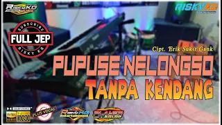 Download PUPUSE NELONGSO TANPA KENDANG VERSI PLUS JEP MP3