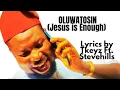 Download Lagu Oluwatosin (Jesus is Enough) - Tkeyz ft Stevehills Official Lyrics Video #Oluwatosin