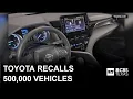 Toyota issues recall on more than 500 000 vehicles due to software glitch