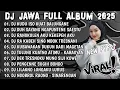 Download Lagu DJ JAWA TERBARU 2025 FULL BASS - DJ KUDU ISO KUAT BALUNGANE🎶DJ DUH SAYANG NGAPUNTENE SAESTU (SABAR)