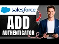 How to Add Salesforce Authenticator Protect Your Salesforce Login Easily 2026