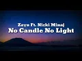 Lagu Zayn Ft. Nicki Minaj - No Candle No Light (Lyrics Video)