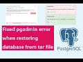 Fixed PostgreSQL databse import Restore Issue pgadmin error when restoring database