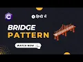 Bridge Design Pattern explained in Hindi with code example C Design Patterns Series