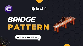Bridge Design Pattern explained in Hindi with code example C Design Patterns Series