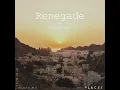 Renegade (Edit)