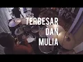 Download Lagu TERBESAR DAN MULIA - NDC WORSHIP // Drum Cover with GILGAL PW TEAM