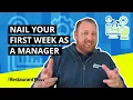 RESTAURANT MANAGER TRAINING Your First Week
