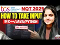 How to take input in c Java Python Must Watch Before TCSNQT
