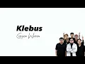 Download Lagu Guyon Waton - Klebus (Lirik Lagu) | Wis dalane dadi pelarian Dinggo sliramu sing lagi butuh hiburan