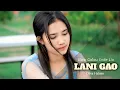 Download Lagu LANI GAO || lagu Slow Ende Lio - Oliva Helmin (omv)