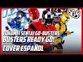 SGGB - Tokumei Sentai Go-Busters - Busters Ready Go! | Cover En Español