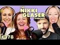 378 Lending Out Your Body Working on Your Birt ay The Line From Hell The Nikki Glaser Podcast
