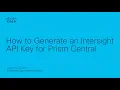 How to Generate an Intersight API Key for Prism Central Nutanix Integration with Cisco Intersight
