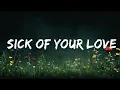 Lagu [1 Hour] Gio Mkl - Sick of Your Love (Lyrics)  | Café Lyrics