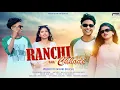 Download Lagu RANCHI KAR CHHODI (NEW NAGPURI SONG 2025) - R M RABISinger: R M Rabi