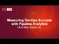 Measuring DevOps Success with Pipeline Analytics - Chris Riley Splunk Inc