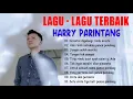 Download Lagu LAGU LAGU NOSTALGIA BIKIN BAPER (COVER HARRY PARINTANG) FULL ALBUM 2021