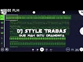 Download Lagu (Free flm)DJ gue mah gitu orangnya style Trabas