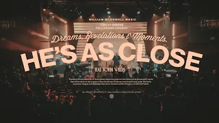 Official "He's As Close" - William McDowell feat. @JohnWilds