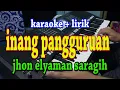 Download Lagu INANG PANGGURUAN [KARAOKE] JHON ELYAMAN SARAGIH