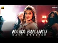 Download Lagu Nana Buluku | BASS BOOSTED AUDIO | Pichaikkaran 2 | Vijay Antony | Kharesma Ravichandran