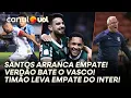 Download Lagu SANTOS X GRÊMIO! PALMEIRAS VENCE O VASCO: FLACO MELHOR DO PAÍS? CORINTHIANS MERECEU EMPATE DO INTER?