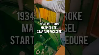 1934 Two Stroke Marine Diesel Start Up Procedure.