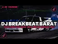 Lagu DJ BREAKBEAT BARAT NONSTOP NEW VERSION 2025 AUTO GELENG GELENG JEDAG JEDUG VIRAL TIKTOK🎵