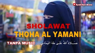 Download 🌸SHOLAWAT THOHA AL YAMANI / ‎صَـــلاة ُاللهْ عَلـَى طهَ اليَمَانِ 🌸#SholwatThohaAlYamani MP3