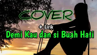 Download Demi Kau dan Si buah Hati | Cover with Lirik | Cover By Bagoes Family MP3