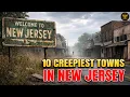 Top 10 Creepiest Small Towns in New Jersey You Should Never Visit Alone