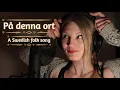 Download Lagu På denna ort - A Swedish folk song about freedom (from Västra Fors, Malung)