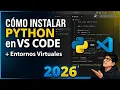 How to Install Python in Visual Studio Code 2026 Virtual Environments and More