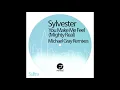 Sylvester - You Make Me Feel (Mighty Real) (Michael Gray Remix)