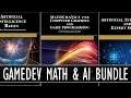 GameDev Math Artificial Intelligence Book Bundle and Other Odd Stuff Too