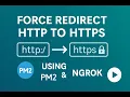 Force Redirect HTTP to HTTPS using PM2 ngrok Secure Localhost Easily