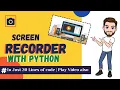 Create Screen Recorder Using Python Record Laptop Screen with OpenCv