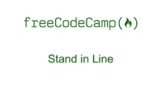 Stand in Line - Free Code Camp