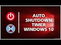 How To Set Automatic Shutdown Timer Quickly In Windows 10