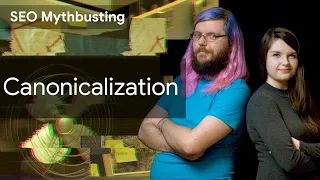Canonicalization SEO Mythbusting