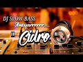 Download Lagu DJ CIDRO REMIX KERONCONG AMBYAR PARAH  SLOW BASS
