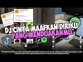 Download Lagu DJ CINTA MAAFKAN DIRIKU YANG MENDUAKANMU | DJ CLBK BY DINAR FVNKY