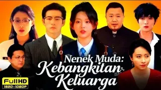 nenek muda kebangkitan keluarga season 2 full episode sub indo review full 