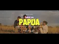 Download Lagu Love In Papua - AMSTR (Official Video)